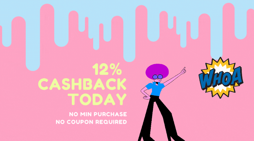 APRIL 12% CASHBACK TODAY